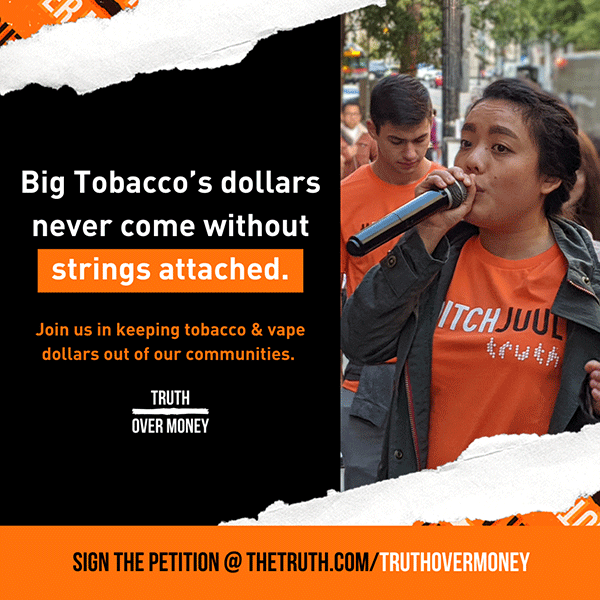 Big Tobacco's dollars never come without strings attached. Join truth's fight for Social Justice.